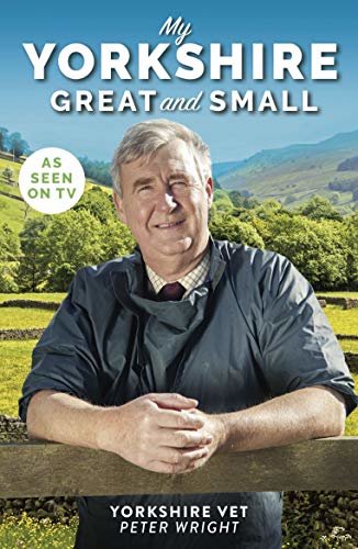 ダウンロード  My Yorkshire Great and Small: Journey through Britain's finest county with The Yorkshire Vet (English Edition) 本