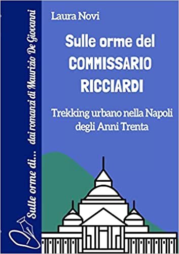 تحميل Sulle orme del Commissario Ricciardi: Trekking urbano nella Napoli degli anni Trenta