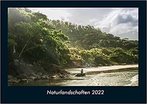 ダウンロード  Naturlandschaften 2022 Fotokalender DIN A4: Monatskalender mit Bild-Motiven aus Fauna und Flora, Natur, Blumen und Pflanzen 本