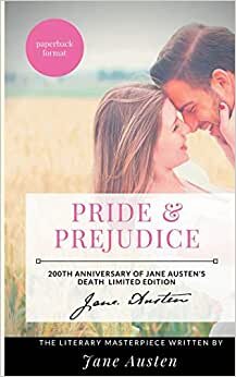 تحميل Pride and Prejudice: The Jane Austen&#39;s Literary Masterpiece:200th Anniversary of Jane Austen&#39;s death Limited Edition