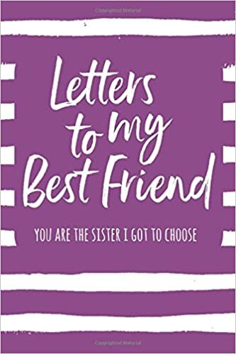 indir Letters to my Best Friend. You Are the Sister I to Choose: Journal to Write In, Lined Notebook, Friendship Gift for Best Friends Forever BFF ... &amp; Girls, Blank Writing Book for Her, 6&quot; x 9&quot;