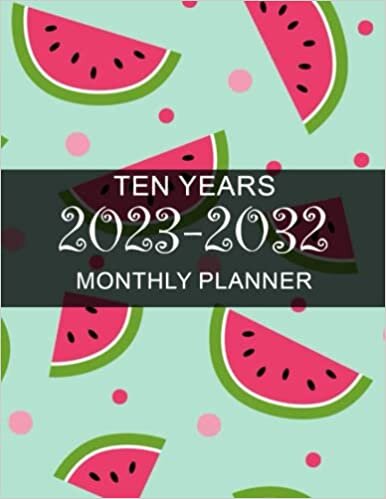 ダウンロード  Ten Year Planner: Watermelon Yearly Planner 120 Months Calendar Schedule Organizer Agenda, Task and Checklist Logbook. 本