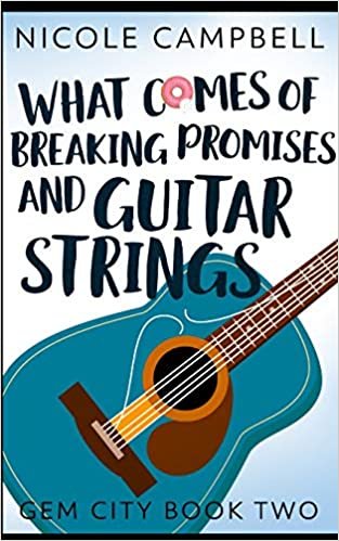 indir What Comes of Breaking Promises and Guitar Strings (Gem City Book 2)