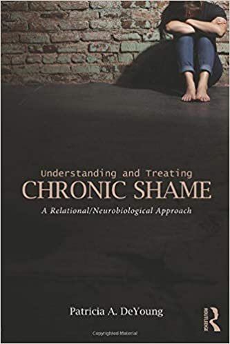 ダウンロード  Understanding and Treating Chronic Shame: A Relational/Neurobiological Approach 本