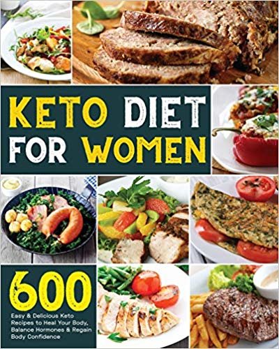 تحميل Keto Diet for Women: 600 Easy &amp; Delicious Keto Recipes to Heal Your Body, Balance Hormones &amp; Regain Body Confidence