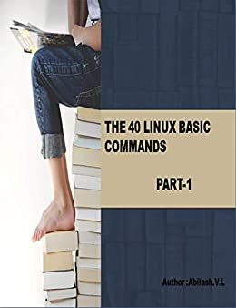 ダウンロード  The 40 Linux Basic Commands (English Edition) 本