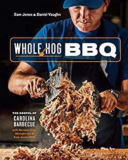 ダウンロード  Whole Hog BBQ: The Gospel of Carolina Barbecue with Recipes from Skylight Inn and Sam Jones BBQ [A Cookbook] (English Edition) 本