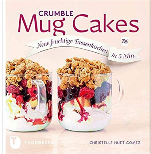 Huet-Gomez, C: Crumble Mug Cakes indir
