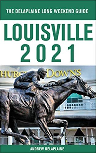 indir Louisville - The Delaplaine 2021 Long Weekend Guide