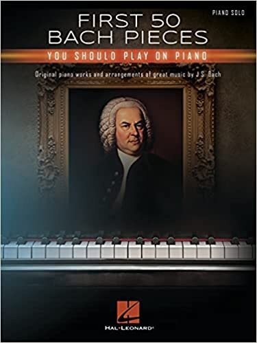تحميل First 50 Bach Pieces You Should Play on the Piano