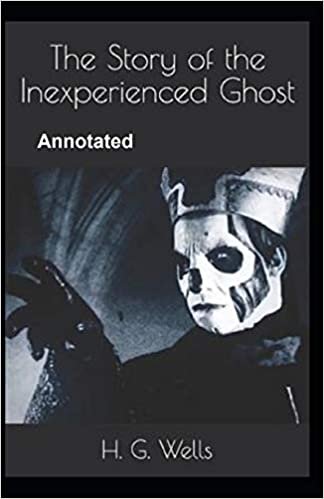 indir The Story of the Inexperienced Ghost Annotated