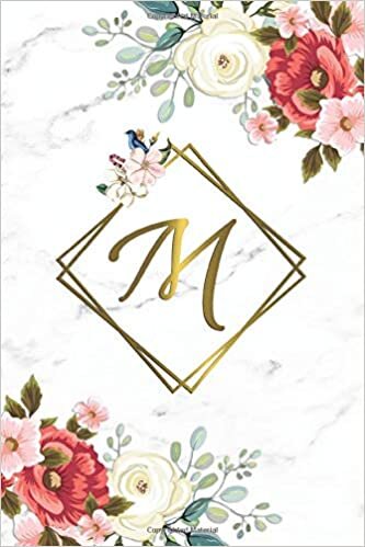 indir M: Nifty Monogram Letter M Initial Wide Ruled Notebook for Girls &amp; Women | Pretty Floral Roses Personalized Wide Lined Diary &amp; Journal for Writing &amp; Notes | Siberian White Marble &amp; Gold