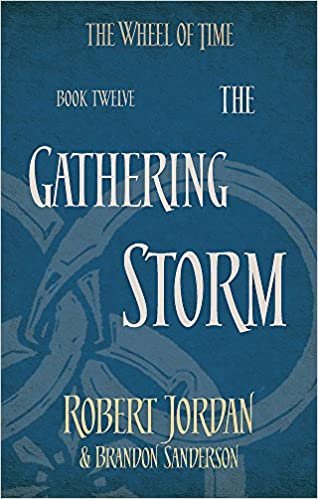 The Gathering Storm: Book 12 of the Wheel of Time indir