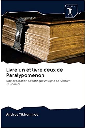 indir Livre un et livre deux de Paralypomenon: Une explication scientifique en ligne de l&#39;Ancien Testament