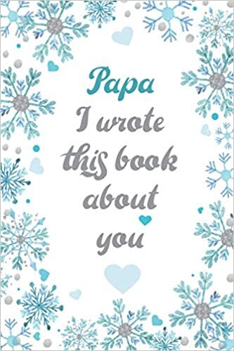 indir Papa I Wrote This Book About You: Fill In The Blank Prompted Book For What You Love About Papa; Perfect Gift For Papa&#39;s Birthday; Father&#39;s Day; Gift Book for Papa; Awesome Gift For Papa.