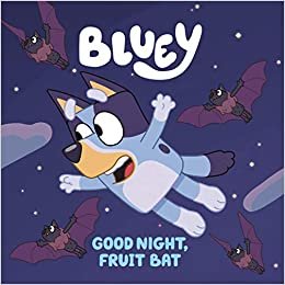 ダウンロード  Good Night, Fruit Bat (Bluey) 本