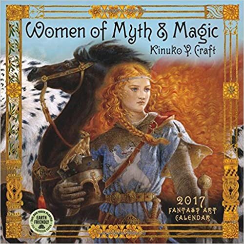 Women of Myth & Magic 2017 Calendar: Fantasy Art Calendar
