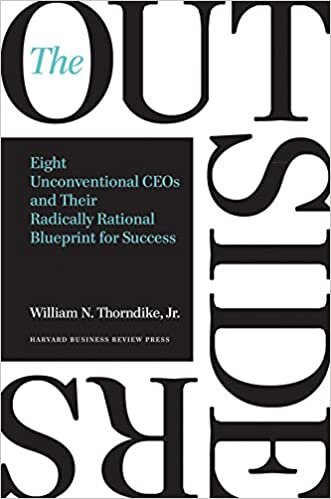 indir Outsiders: Eight Unconventional CEOs and Their Radically Rational Blueprint for Success