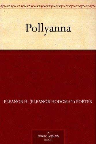 ダウンロード  Pollyanna (English Edition) 本