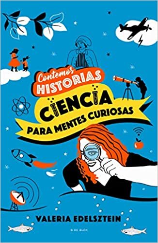 تحميل Contemos Historias: Ciencia Para Mentes Curiosas / Let&#39;s Tell Stories: Science F or Curious Minds