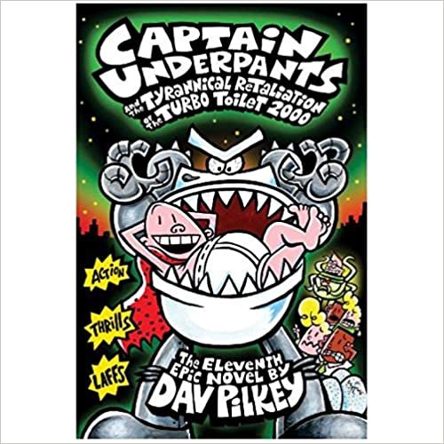  بدون تسجيل ليقرأ Captain Underpants and the Tyrannical Retaliation of the Turbo Toilet 2000 by Dav Pilkey - Hardcover