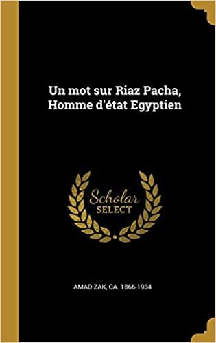 اقرأ Un Mot Sur Riaz Pacha, Homme d' tat Egyptien الكتاب الاليكتروني 