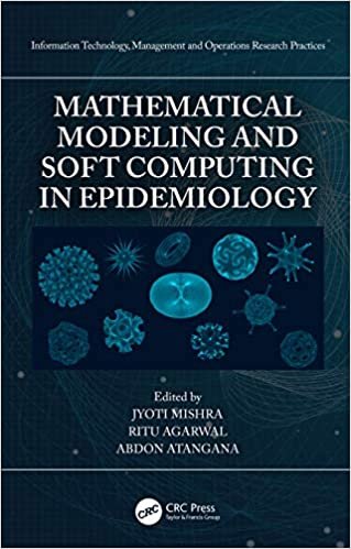 Mathematical Modeling and Soft Computing in Epidemiology (Information Technology, Management and Operations Research Practices) ダウンロード