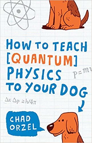 تحميل كيفية Teach Quantum الفيزياء إلى الكلب الخاص بك