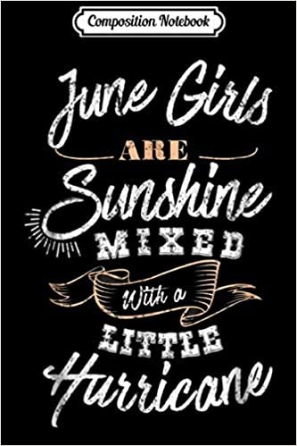 indir Composition Notebook: June Girls Are Sunshine Hurricane Distressed Journal/Notebook Blank Lined Ruled 6x9 100 Pages