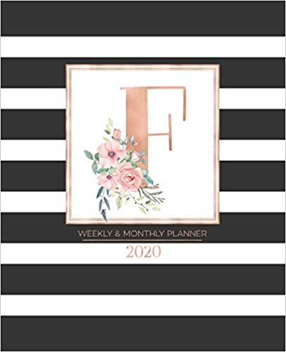 Weekly & Monthly Planner 2020 F: Black and White Stripes Rose Gold Monogram Letter F with Pink Flowers (7.5 x 9.25 in) Horizontal at a glance Personalized Planner for Women Moms Girls and School indir