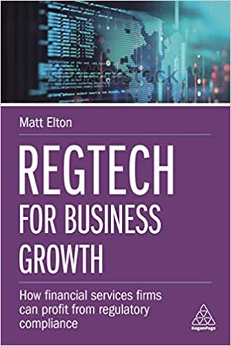 ダウンロード  Regtech for Business Growth: How Financial Services Firms Can Profit from Regulatory Compliance 本