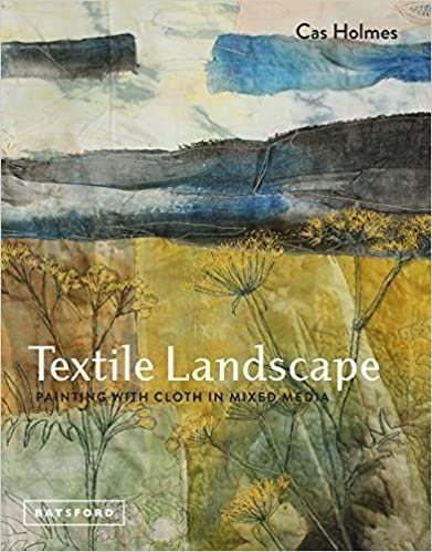ダウンロード  Textile Landscape: Painting With Cloth in Mixed Media 本