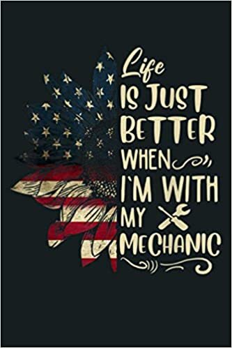 indir Life Is Just Better When I M With My Mechanic: Notebook Planner - 6x9 inch Daily Planner Journal, To Do List Notebook, Daily Organizer, 114 Pages