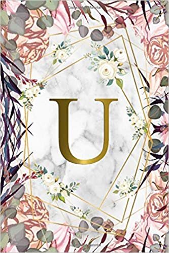 indir U: Pretty Monogram Initial U College Ruled Notebook for Women, Girls &amp; School - Personalized Medium Lined Journal &amp; Diary - Abstract Gold Lined &amp; Floral Print