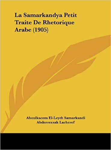 تحميل La Samarkandya Petit Traite de Rhetorique Arabe (1905)