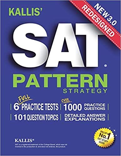 تحميل KALLIS&#39; Redesigned SAT Pattern Strategy 3rd Edition: 6 Full Length Practice Tests (College SAT Prep + Study Guide Book for the New SAT)