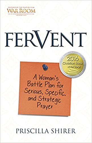 ダウンロード  Fervent: A Woman's Battle Plan for Serious, Specific, and Strategic Prayer 本