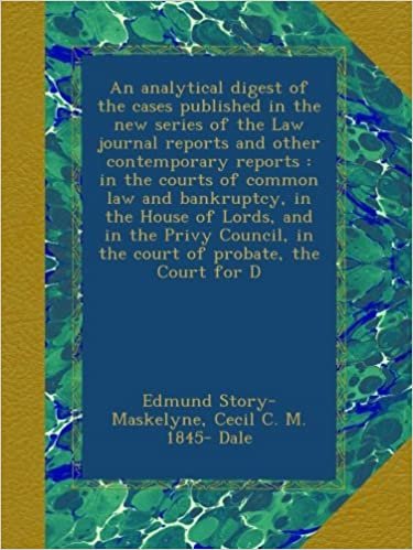An analytical digest of the cases published in the new series of the Law journal reports and other contemporary reports : in the courts of common law ... in the court of probate, the Court for D indir