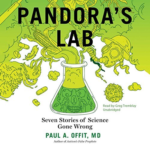 ダウンロード  Pandora’s Lab: Seven Stories of Science Gone Wrong 本