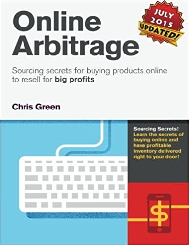 ダウンロード  Online Arbitrage: Sourcing Secrets for Buying Products Online to Resell for BIG PROFITS 本