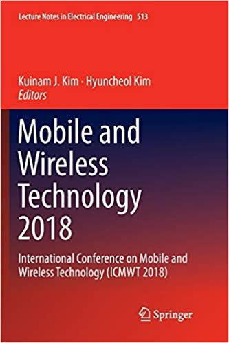 Mobile and Wireless Technology 2018: International Conference on Mobile and Wireless Technology (ICMWT 2018)