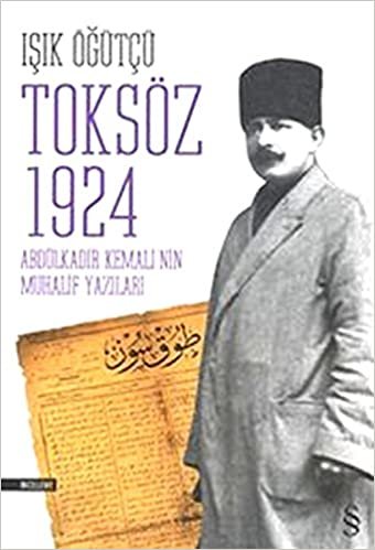 Toksöz 1924: Abdülkadir Kemali'nin Muhalif Yazıları indir