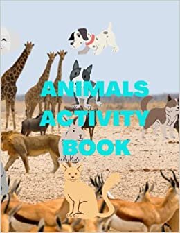 تحميل ANIMAL ACTIVITY BOOK: Animal, Activity, and Coloring Book for Kids: A Fun Book Featuring Over 118 Pages of Coloring, drawings, and More!