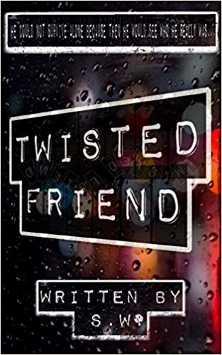 Twisted Friend