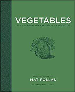 تحميل Vegetables: Delicious Recipes for Roots, Bulbs, Shoots &amp; Stems