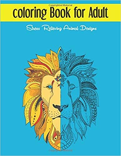 ダウンロード  coloring Book for Adult: Stress Relieving Animal Mandala Designs for Adults. This Adult Coloring Book with Horses, Elephants, Lions, Owls, Dogs, Cats, and Many More! included (Animals with Patterns Coloring Books) 本