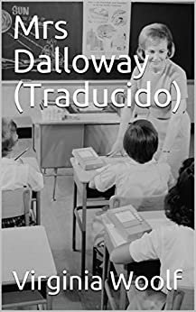 ダウンロード  Mrs Dalloway (Traducido) (Spanish Edition) 本