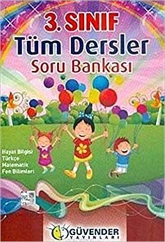 Güvender 3. Sınıf Tüm Dersler Soru Bankası: Hayat Bilgisi - Türkçe - Matematik - Fen Bilimleri indir