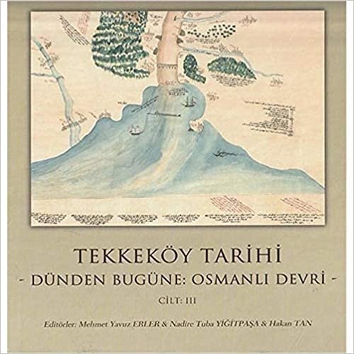 Tekkeköy Tarihi Cilt 3: Dünden Bugüne Osmanlı Devri indir