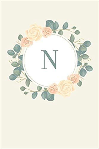 N: 110 Sketchbook Pages (6 x 9) | Pretty Monogram Sketch Notebook with a Simple Vintage Floral Roses and Peonies Design with a Personalized Initial Letter | Monogramed Sketchbook indir